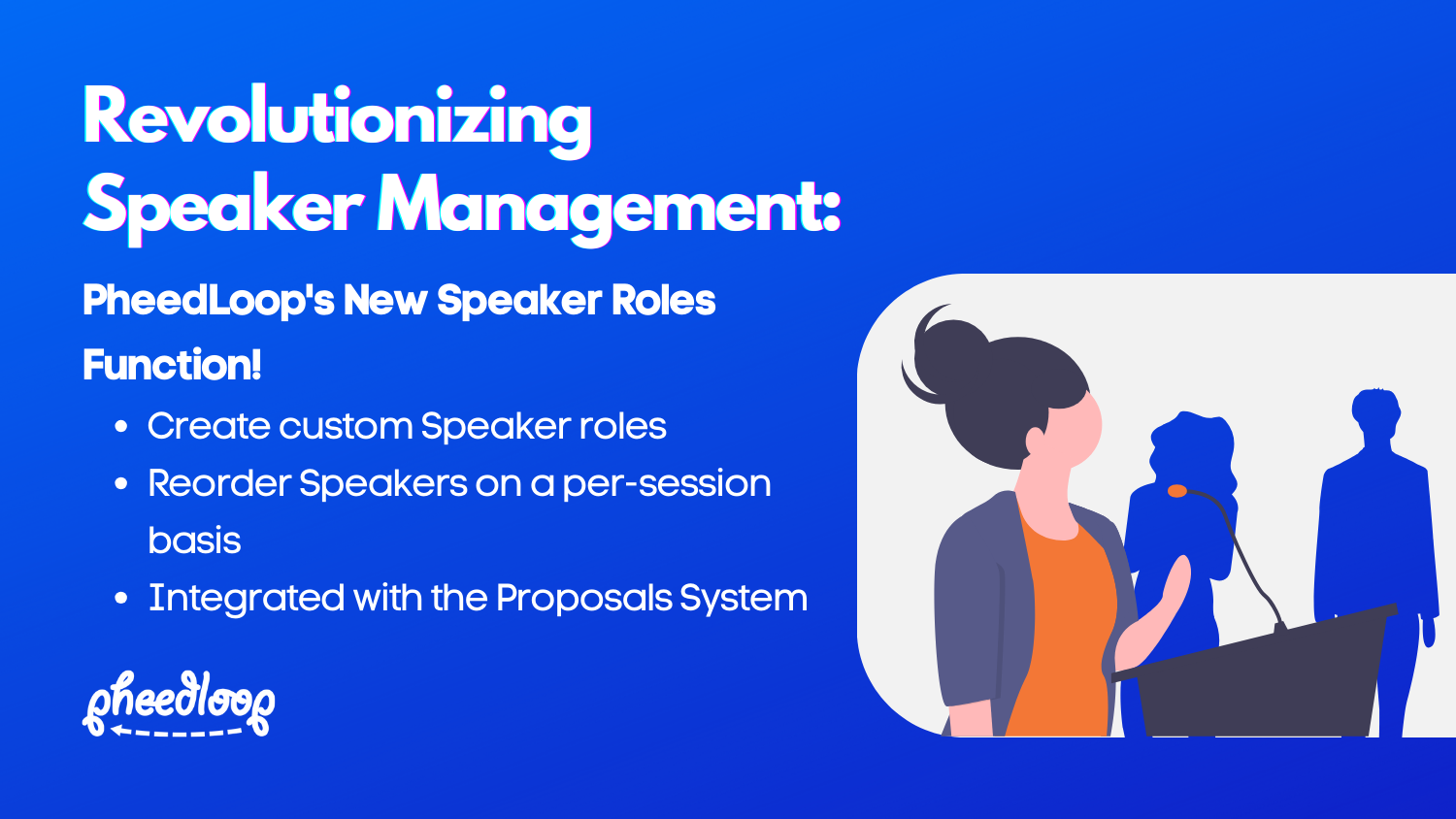 Revolutionizing Speaker Management PheedLoop's New Speaker Roles Function!